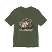 "My Cat's Third Eye Is Open But Only To Judge Me" T-shirt