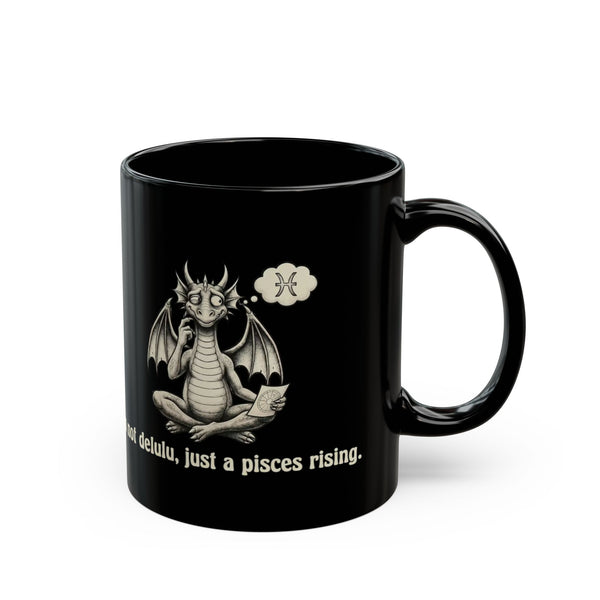 'I'm not delulu, just a Pisces Rising' Mug