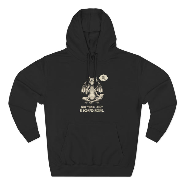 "Not Toxic, Just a Scorpio Rising" Hoodie