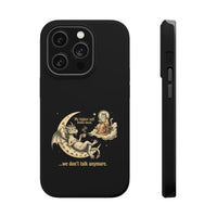 "My Higher Self Drinks Decaf...we don't talk anymore" Phone Case