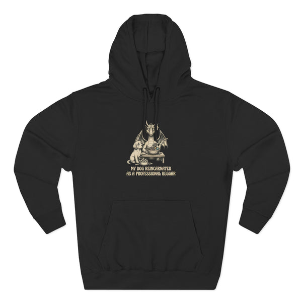 'My Dog Reincarnated as a Professional Beggar' Hoodie