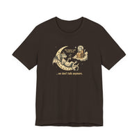 My Higher Self Drinks Decaf We Don't Talk Anymore T-Shirt