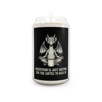 'Meditation Is Just Waiting For The Coffee To Kick In' 13.75oz  Candle
