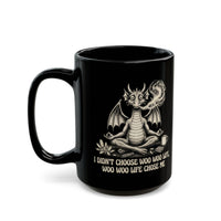 "I Didn’t Choose Woo Life, Woo Life Chose Me" Mug