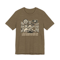 If Dogs Are Enlightened Beings, Mine Reached Nirvana in the Treats Aisle T-shirt