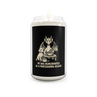 'My Dog Reincarnated as a Professional Beggar' Scented Soy Candle — 13.75 oz