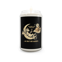 "My Higher Self Drinks Decaf...we don't talk anymore." 13.75oz Scented Candle