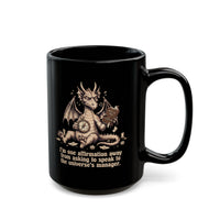 I'm One Affirmation Away From Asking to Speak to the Universe's Manager. Coffee Mug