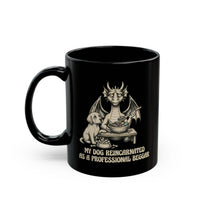 'My Dog Reincarnated as a Professional Beggar' Mug