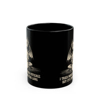 "I Tried Manifesting Patience But It’s Taking Too Long" Mug