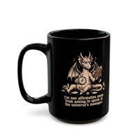 I'm One Affirmation Away From Asking to Speak to the Universe's Manager. Coffee Mug