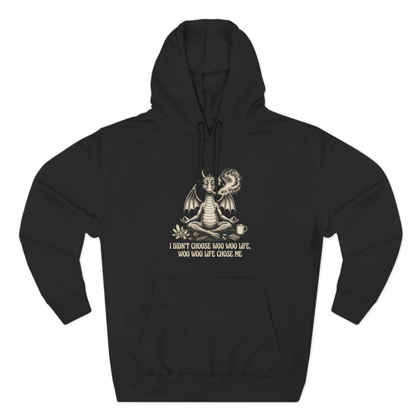 "I Didn’t Choose Woo Life, Woo Life Chose Me"  Hoodie