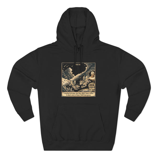 "I Reached Nirvana, But They Didn't Have Coffee" Hoodie