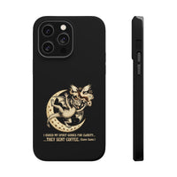 I Asked My Spirit Guides for Clarity...They Sent Coffee Phone Case