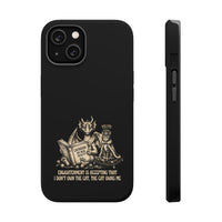 "My Cat's Third Eye Is Open But Only To Judge Me" Phone Case