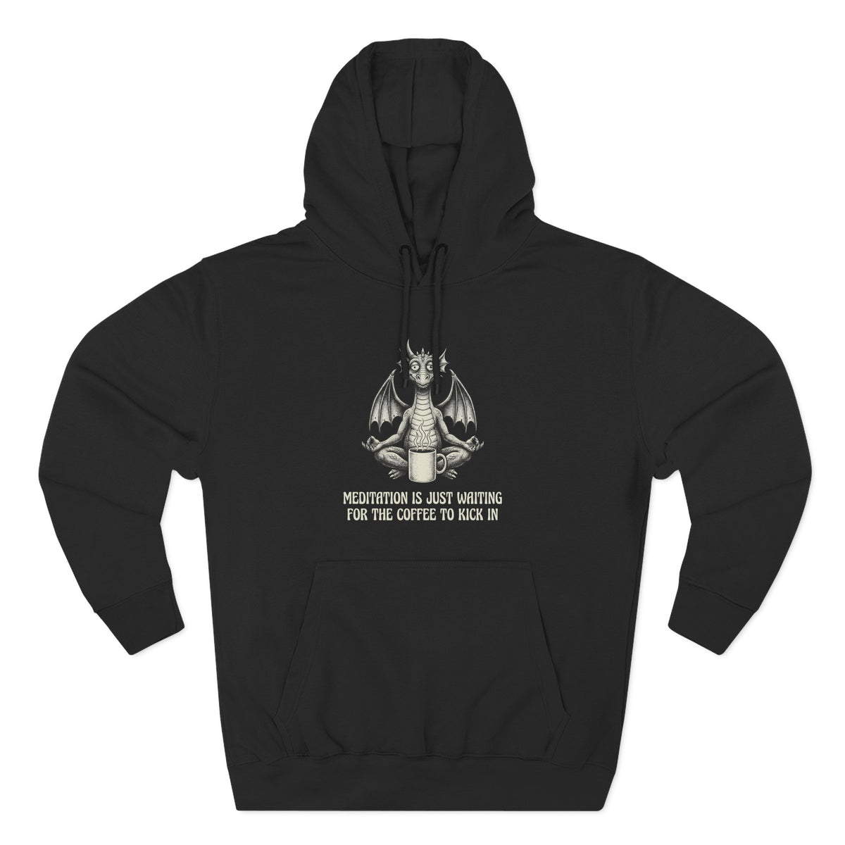"Meditation Is Just Waiting For The Coffee To Kick In" Hoodie