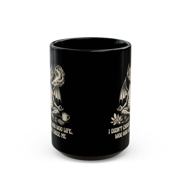 "I Didn’t Choose Woo Life, Woo Life Chose Me" Mug