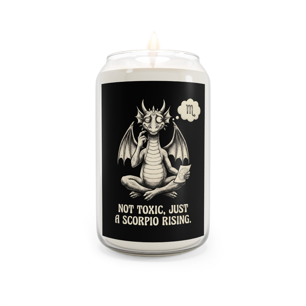'Not Toxic, Just a Scorpio Rising' Scented Soy Candle 13.75oz
