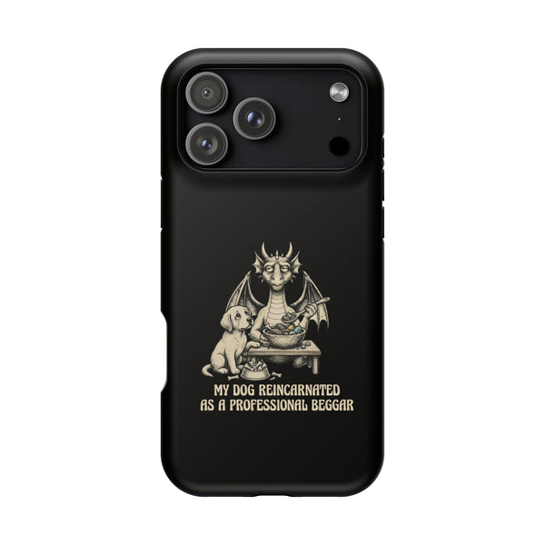 'My Dog Reincarnated as a Professional Beggar' Phone Case