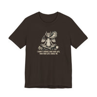 Don't Choose Woo Life, Woo Woo Life Chose Me T-Shirt