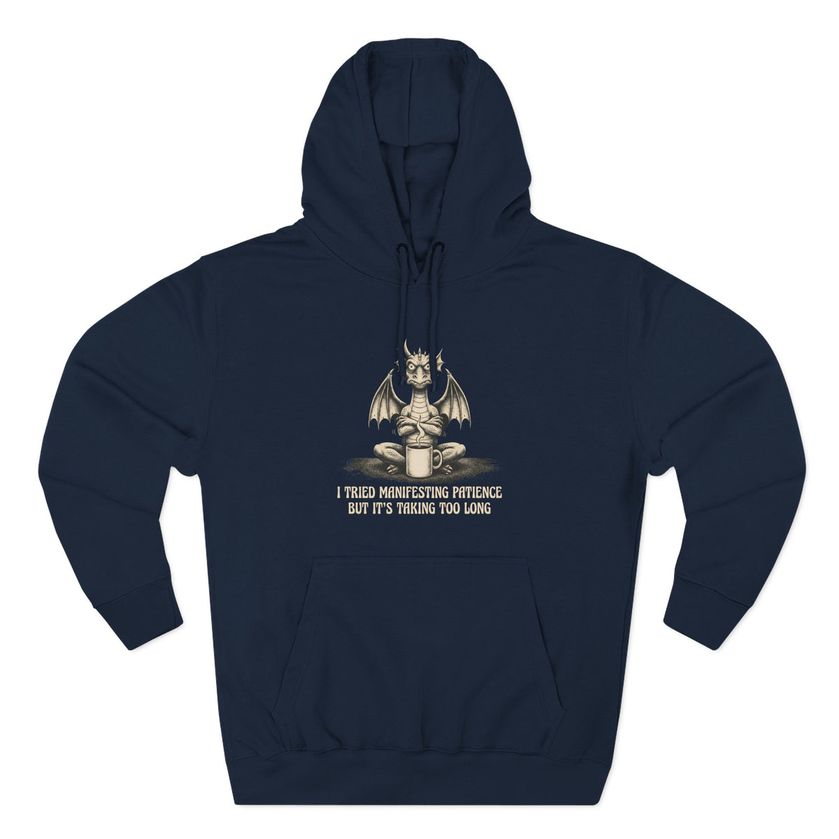"I Tried Manifesting Patience but It’s Taking Too Long" Hoodie
