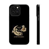 "My Higher Self Drinks Decaf...we don't talk anymore" Phone Case
