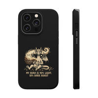 "My Aura Is 90% Light, 10% Dark Roast" Phone Case