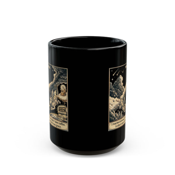 "I Reached Nirvana, But They Didn't Have Coffee" Mug
