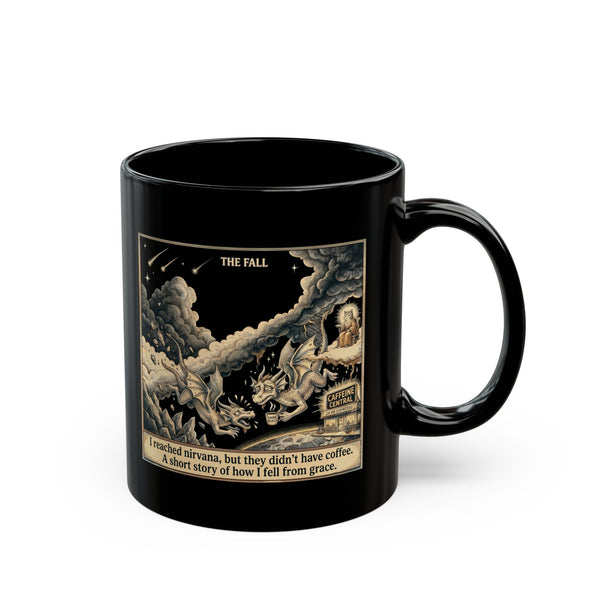 "I Reached Nirvana, But They Didn't Have Coffee" Mug
