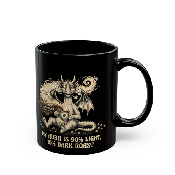 "My Aura Is 90% Light, 10% Dark Roast" Mug