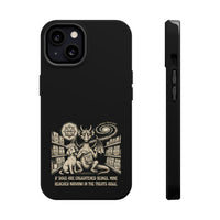 If Dogs Are Enlightened Beings, Mine Reached Nirvana in the Treats Aisle  Phone Case