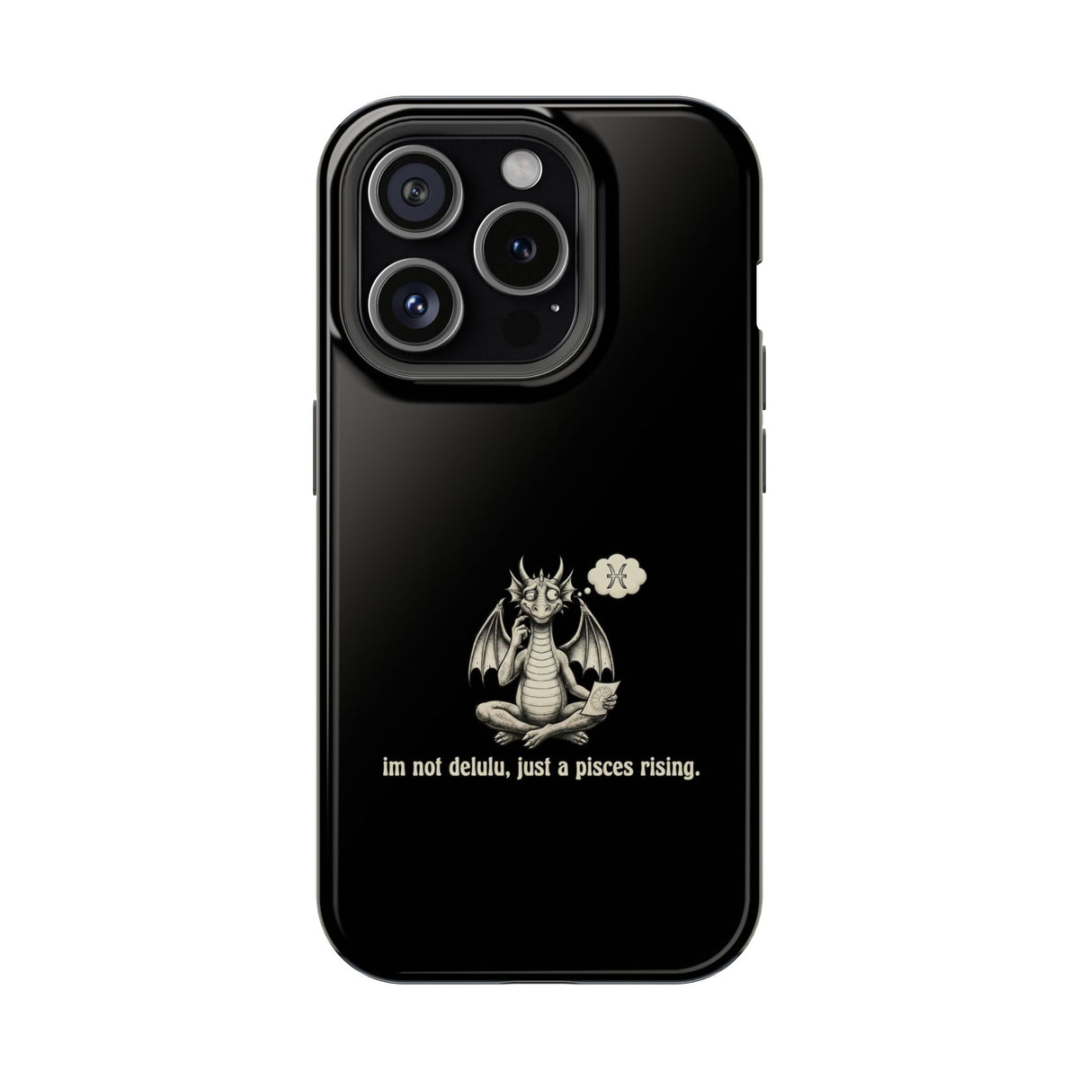 'I'm not delulu, just a Pisces Rising' Phone Case