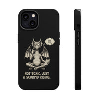 "Not Toxic, Just a Scorpio Rising" Phone Case