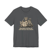 “My Cat's Third Eye is Open but Only to Judge Me”  T-Shirt