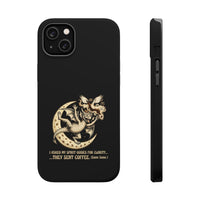 I Asked My Spirit Guides for Clarity...They Sent Coffee Phone Case