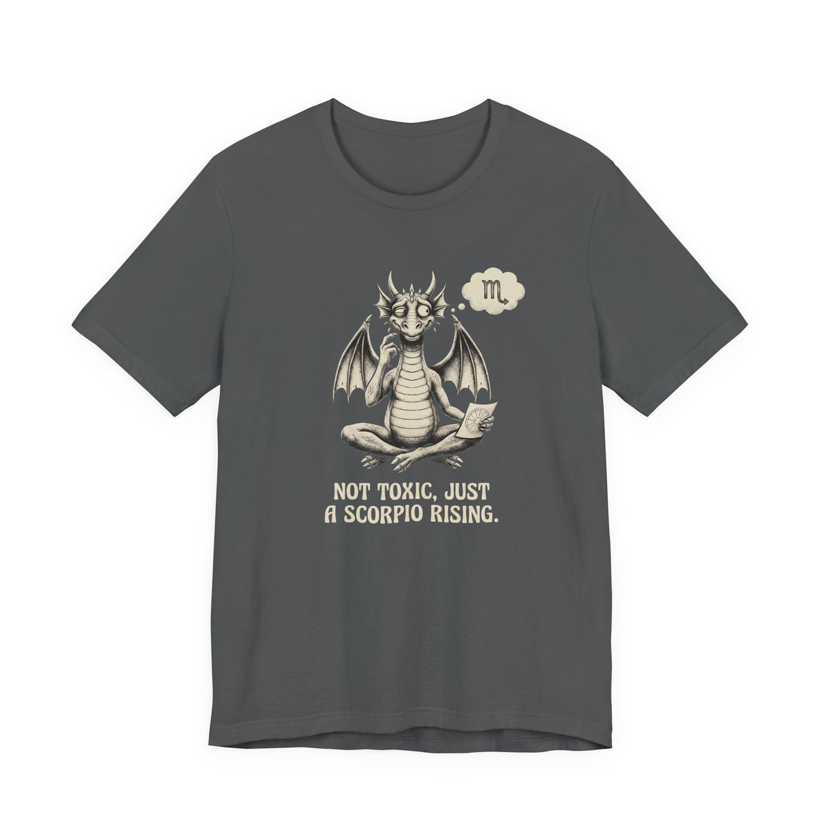 "Not Toxic, Just a Scorpio Rising" T-Shirt