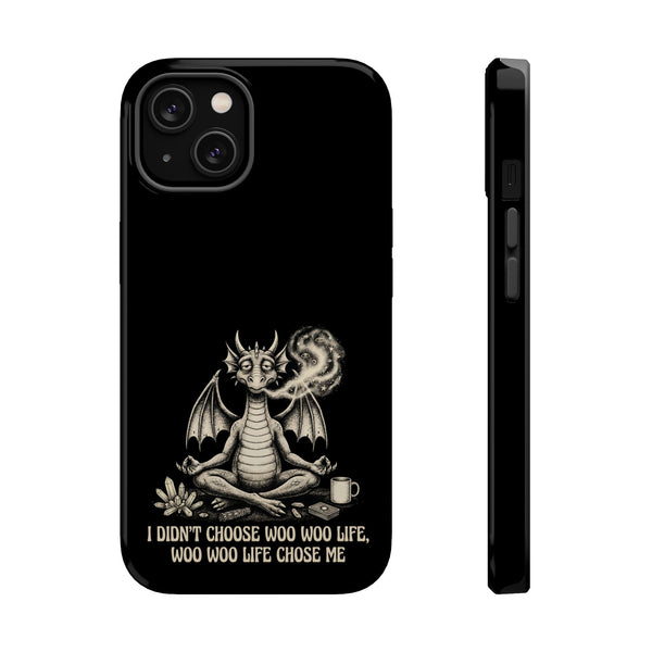 "I Didn’t Choose Woo Life, Woo Life Chose Me" Phone Case