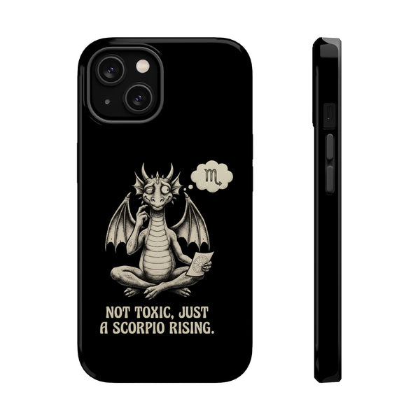 "Not Toxic, Just a Scorpio Rising" Phone Case