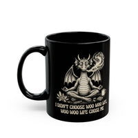 "I Didn’t Choose Woo Life, Woo Life Chose Me" Mug