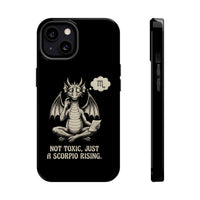 "Not Toxic, Just a Scorpio Rising" Phone Case