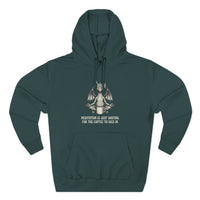 "Meditation Is Just Waiting For The Coffee To Kick In" Hoodie