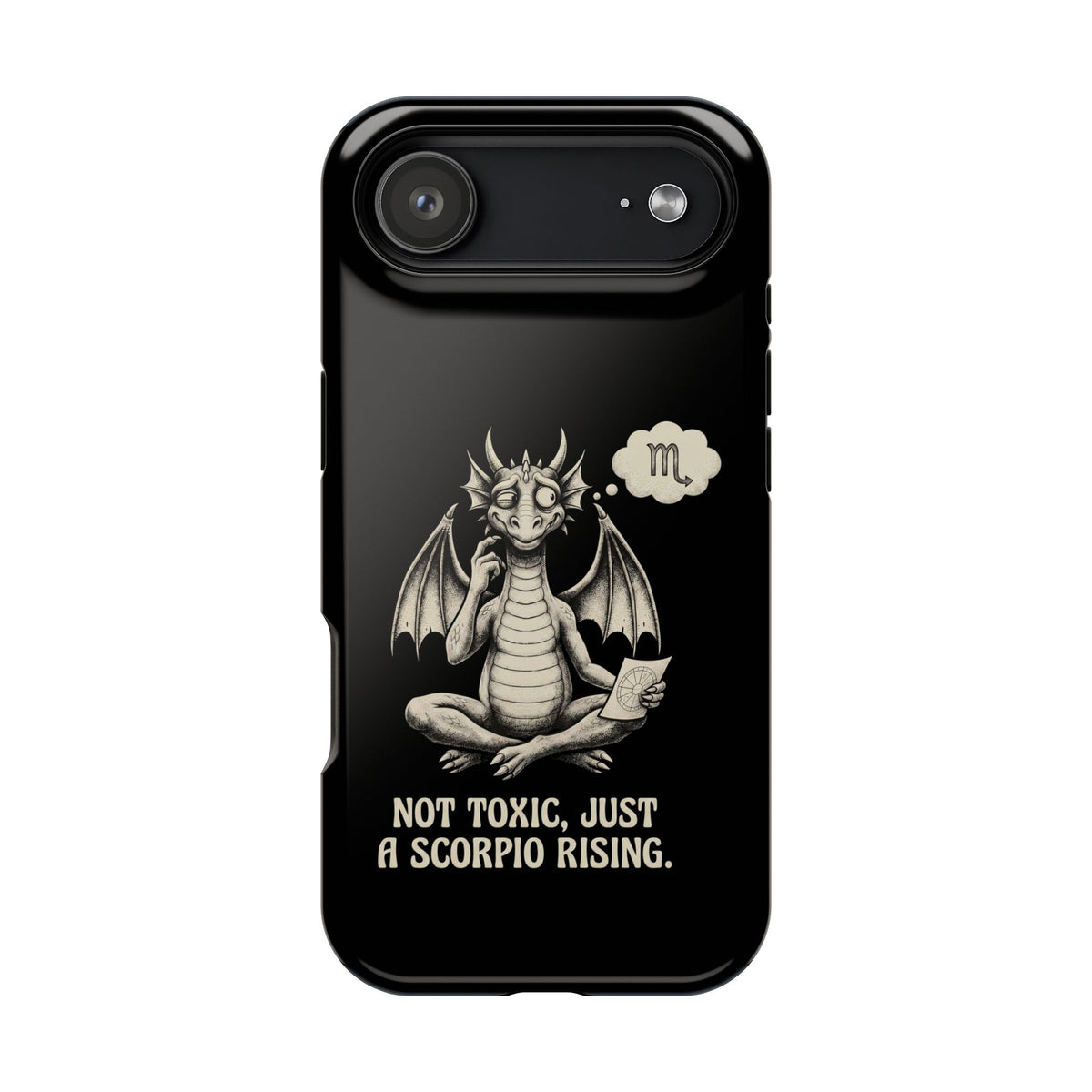 "Not Toxic, Just a Scorpio Rising" Phone Case