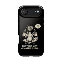 "Not Toxic, Just a Scorpio Rising" Phone Case
