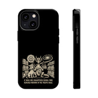 If Dogs Are Enlightened Beings, Mine Reached Nirvana in the Treats Aisle  Phone Case