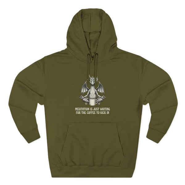 "Meditation Is Just Waiting For The Coffee To Kick In" Hoodie