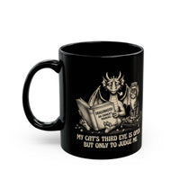 My Cat's Third Eye Is Open But Only To Judge Me Mug (11oz/15oz)