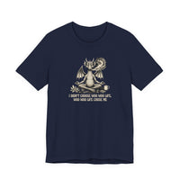 Don't Choose Woo Life, Woo Woo Life Chose Me T-Shirt