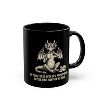 “My Third Eye Is Open, It’s Just Important To The Fine Print On My Bills” Mug