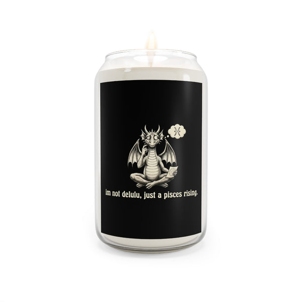 "I'm Not Delulu, Just a Pisces Rising" Scented Soy Candle 13.75oz