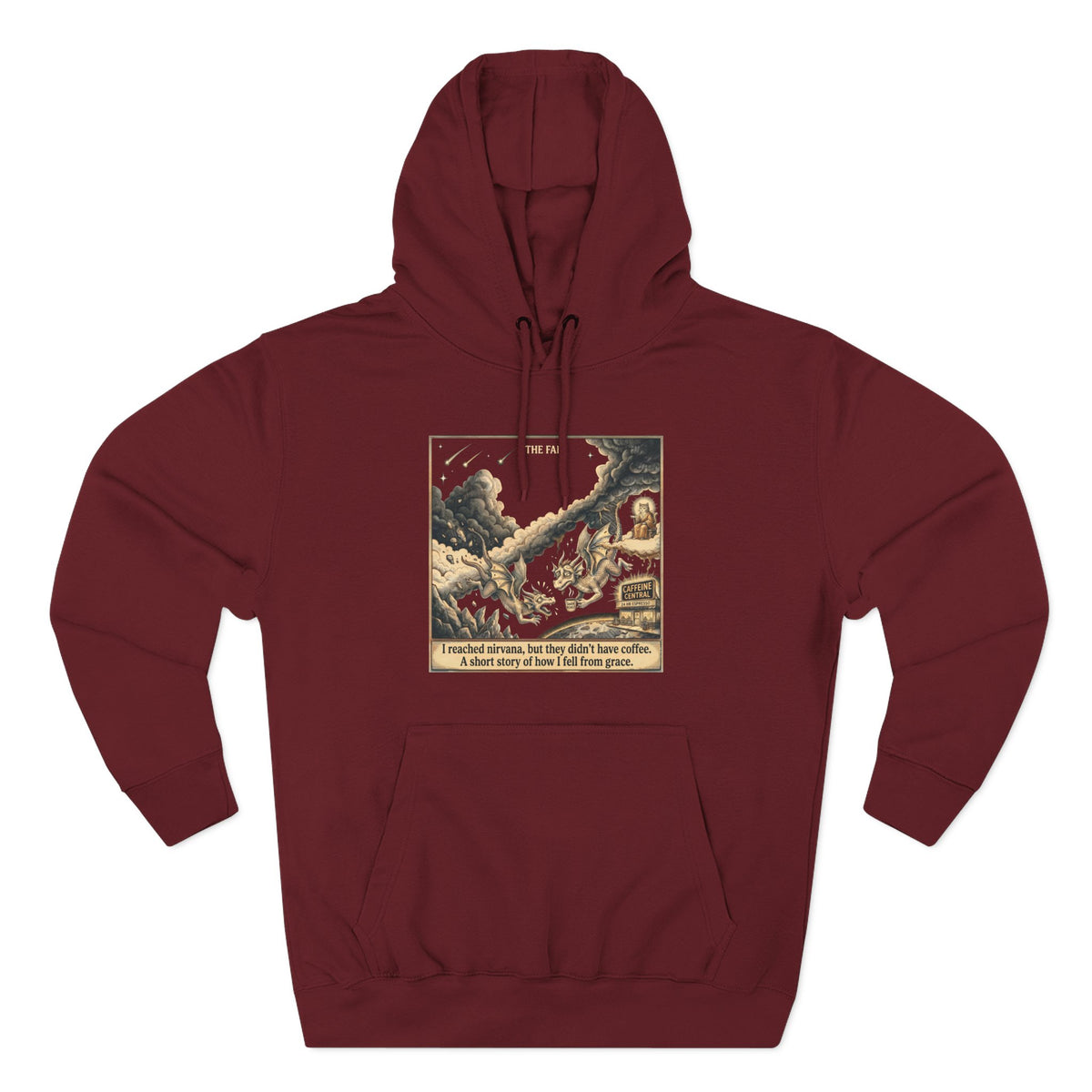"I Reached Nirvana, But They Didn't Have Coffee" Hoodie